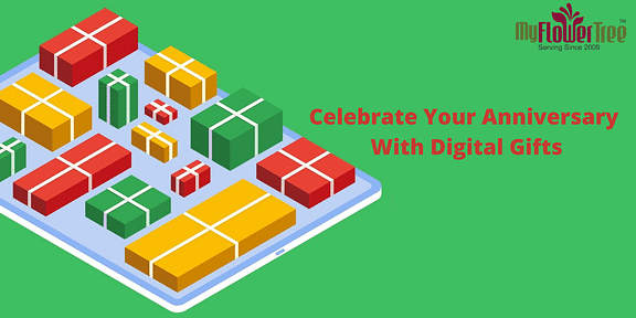 Celebrate Your Anniversary With Digital Gifts