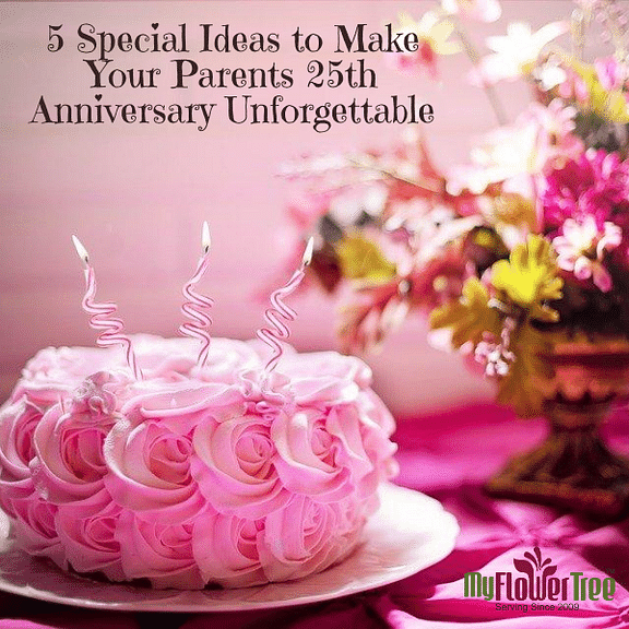 make your parents anniversary unforgettable