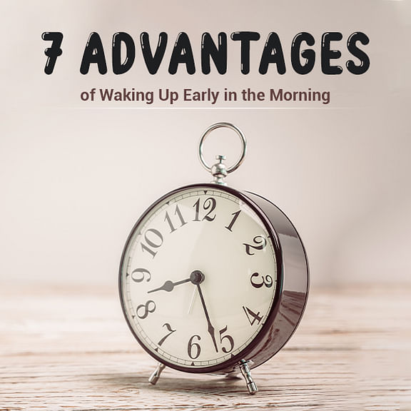 of Waking Up Early in the Morning