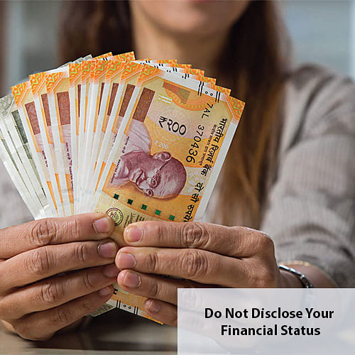 Do Not Disclose Your Financial Status