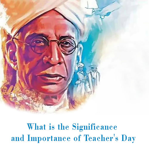 Significance of Teacher's Day