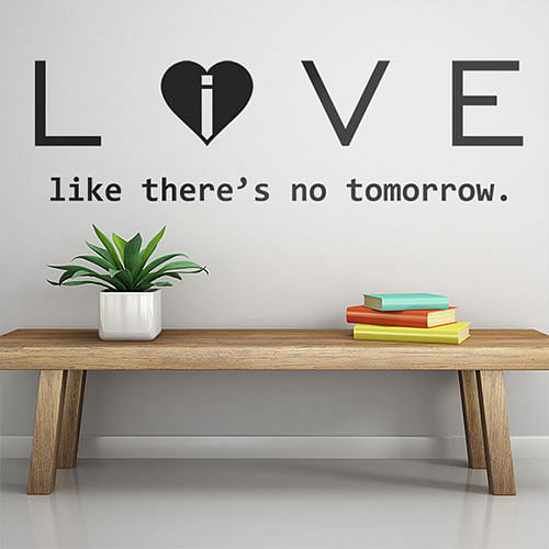 Live Like There Is No Tomorrow