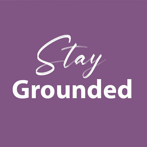 Stay Grounded