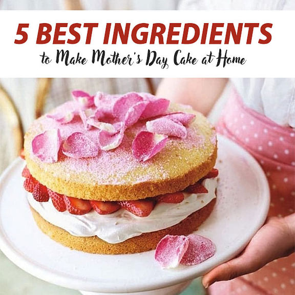 to-Make-Mother's-Day-Cake-at-Home-Feature--image