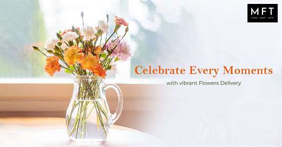 Celebrate every moments with vibrant Flowers Delivery