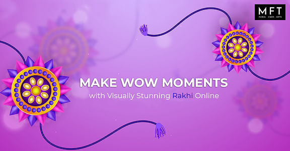 Make wow moments with visually stunning rakhi online