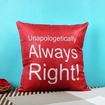 One Always Right Printed Cushion