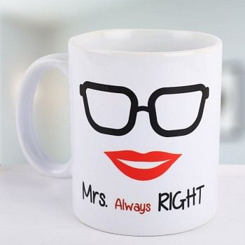 Mrs Always Right Mug Printed White Mug