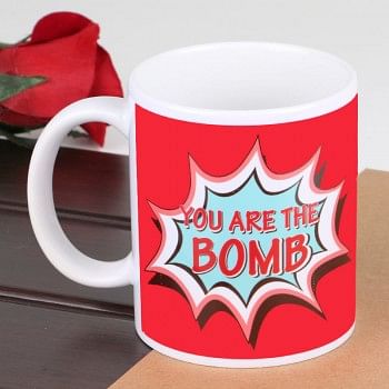 You are the Bomb printed Mug