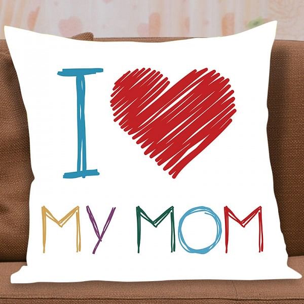 I Love My MOM Printed Cushion